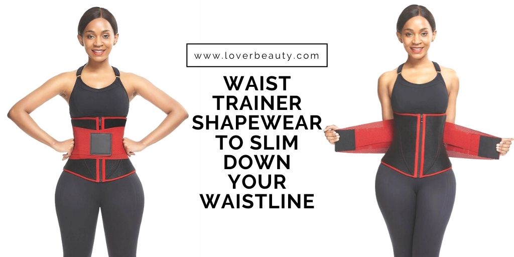 Waist Trainer Shapewear to Slim Down Your Waistline
